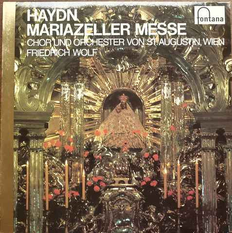 Cover Joseph Haydn - Chor* Und Orchester Von St. Augustin, Wien, Friedrich Wolf (2) - Mariazeller Messe - Missa Cellensis (LP, Album) Schallplatten Ankauf