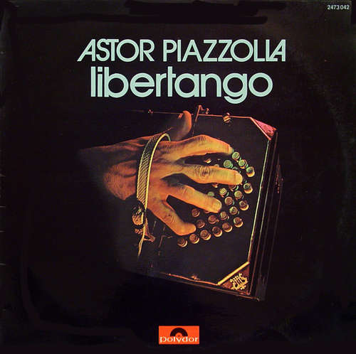 Cover Astor Piazzolla - Libertango (LP, Album) Schallplatten Ankauf