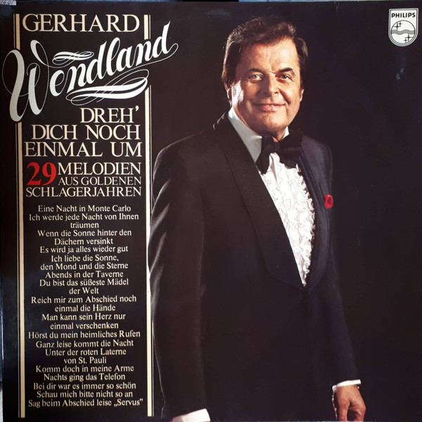 Cover Gerhard Wendland - Dreh' Dich Noch Einmal Um (29 Melodien Aus Goldenen Schlagerjahren) (2xLP, Album, Comp) Schallplatten Ankauf