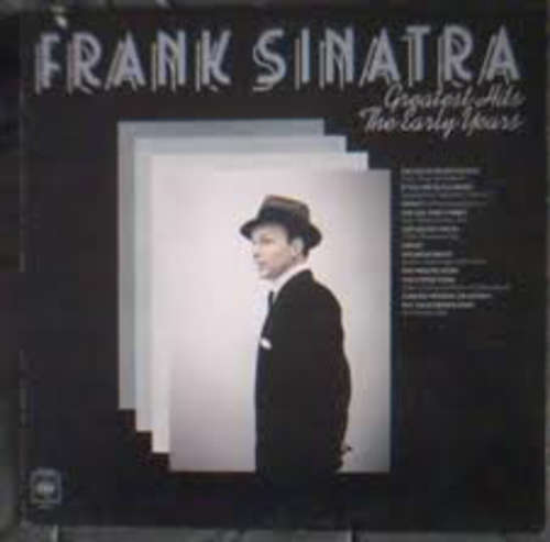 Cover Frank Sinatra - Greatest Hits - The Early Years (LP, Comp) Schallplatten Ankauf