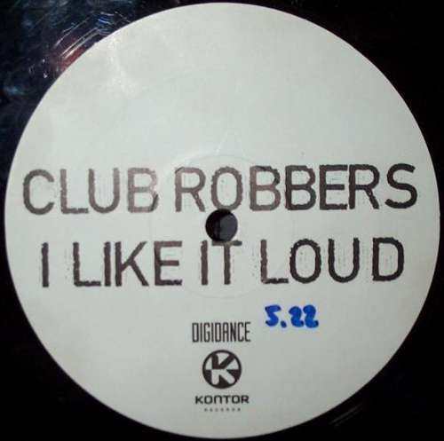 Cover Club Robbers - I Like It Loud (12) Schallplatten Ankauf