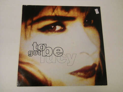 Cover Got To Be - Lucy (12) Schallplatten Ankauf