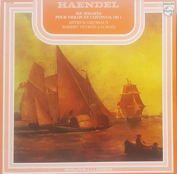 Cover Haendel*, Arthur Grumiaux, Robert Veyron-Lacroix - Six Sonates Pour Violon Et Continuo, Op. 1 (LP, RE, Gat) Schallplatten Ankauf