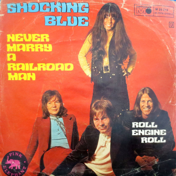 Cover Shocking Blue - Never Marry A Railroad Man (7, Single) Schallplatten Ankauf