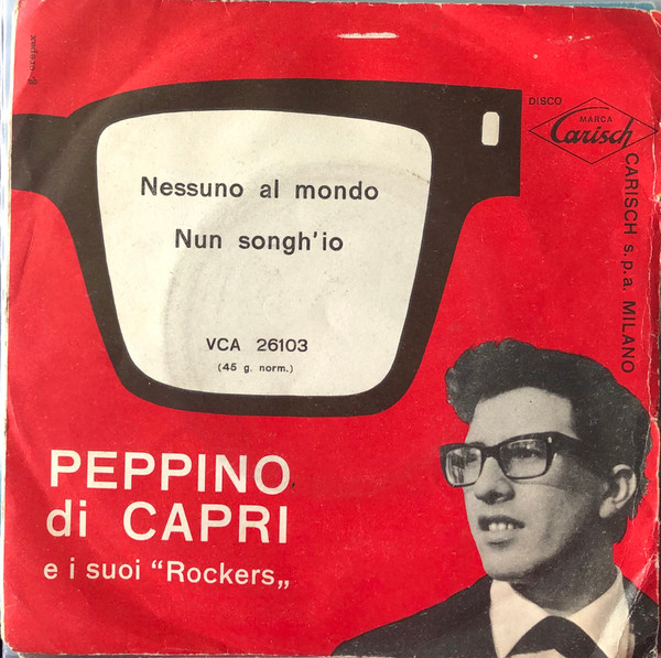Cover Peppino Di Capri E I Suoi ’’Rockers‚‚* - Nessuno Al Mondo / Nun Songh'Io (7, Single) Schallplatten Ankauf