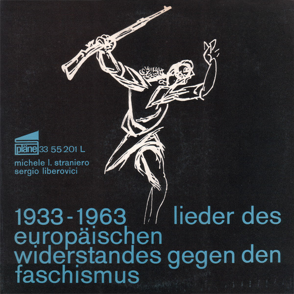 Cover Michele L. Straniero, Sergio Liberovici - 1933-1963 Lieder Des Europäischen Widerstandes Gegen Den Faschismus (LP, Comp) Schallplatten Ankauf