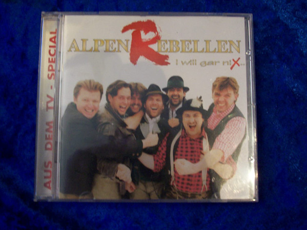 Cover AlpenRebellen - I Will Gar Nix.. ... Aber Di! (CD, Album) Schallplatten Ankauf