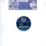 Cover Paul Johnson - Blue Is For The Soul (12, S/Sided) Schallplatten Ankauf