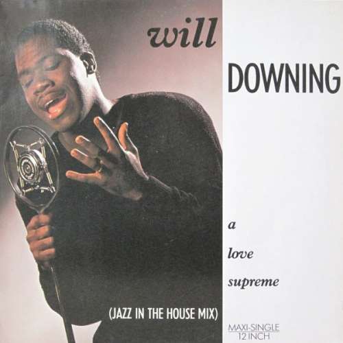 Cover Will Downing - A Love Supreme (Jazz In The House Mix) (12, Maxi) Schallplatten Ankauf