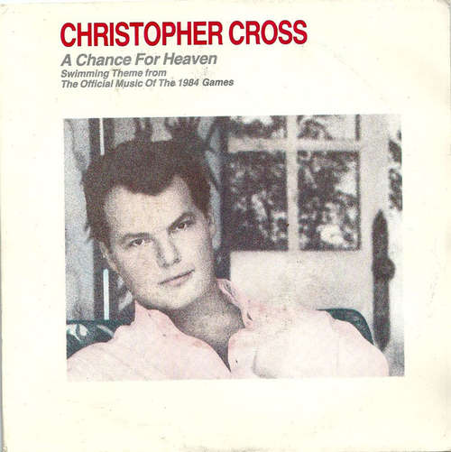 Cover Christopher Cross - A Chance For Heaven (7, Single) Schallplatten Ankauf