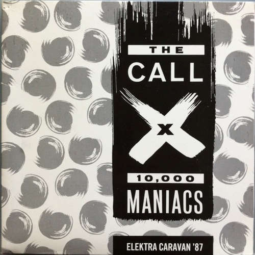 Cover The Call / X (5) / 10,000 Maniacs - Elektra Caravan '87 (7, Promo) Schallplatten Ankauf