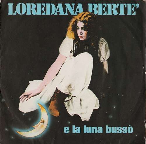 Cover Loredana Berte'* - E La Luna Bussò (7) Schallplatten Ankauf