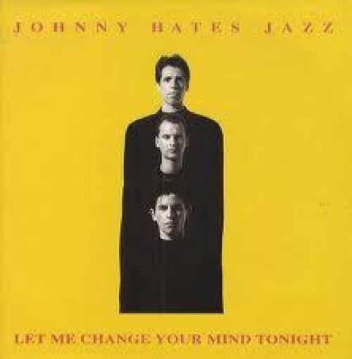 Cover Johnny Hates Jazz - Let Me Change Your Mind Tonight (12) Schallplatten Ankauf