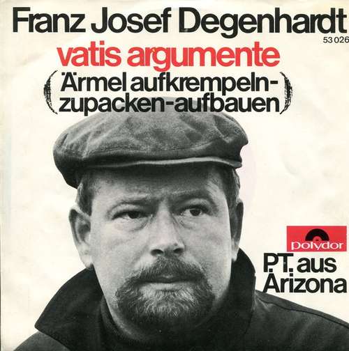 Cover Franz Josef Degenhardt - Vatis Argumente (Ärmel Aufkrempeln - Zupacken - Aufbauen) (7, Single, Mono) Schallplatten Ankauf