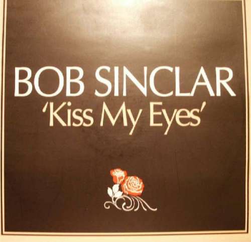 Bild Bob Sinclar - Kiss My Eyes (12) Schallplatten Ankauf