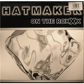 Cover Hatmaker - On The Roxxx (12) Schallplatten Ankauf