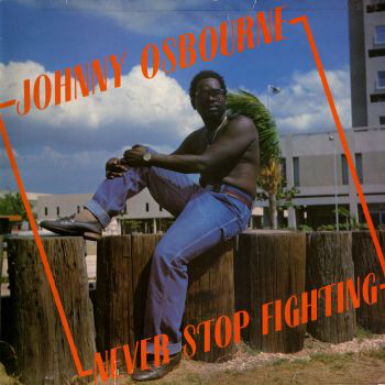 Bild Johnny Osbourne - Never Stop Fighting (LP, Album) Schallplatten Ankauf