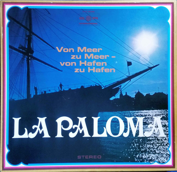Cover Various - La Paloma (Von Meer Zu Meer - Von Hafen Zu Hafen) (4xLP, Comp + Box) Schallplatten Ankauf