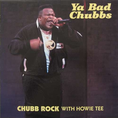 Cover Chubb Rock With Howie Tee - Ya Bad Chubbs (12) Schallplatten Ankauf