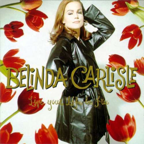 Cover Belinda Carlisle - Live Your Life Be Free (LP, Album) Schallplatten Ankauf