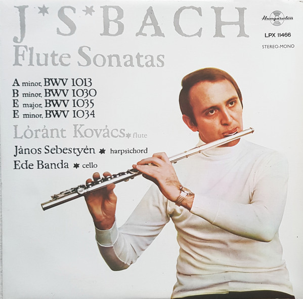 Cover J.S. Bach*, Lóránt Kovács*, János Sebestyén, Ede Banda - Flute Sonatas (LP) Schallplatten Ankauf