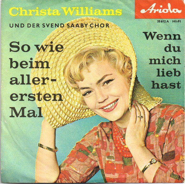 Cover Christa Williams Und Der Svend Saaby Chor* - So Wie Beim Allerersten Mal / Wenn Du Mich Lieb Hast (7, Single) Schallplatten Ankauf