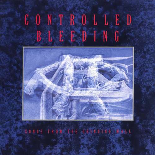 Bild Controlled Bleeding - Songs From The Grinding Wall (12, EP) Schallplatten Ankauf