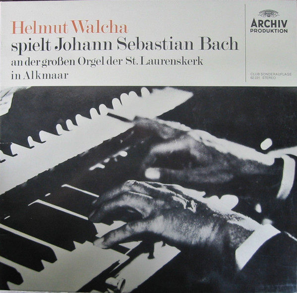 Cover Helmut Walcha, Johann Sebastian Bach - Helmut Walcha Spielt Johann Sebastian Bach (An Der Großen Orgel Der St. Laurenskerk In Alkmaar) (LP, Club) Schallplatten Ankauf