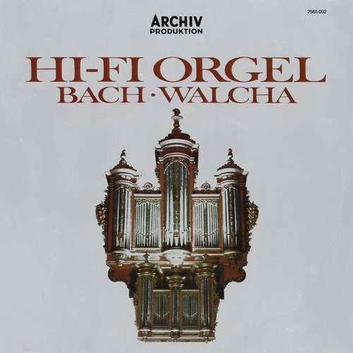 Cover Bach* · Walcha* - Hi-Fi Orgel (LP, RE, Smplr) Schallplatten Ankauf