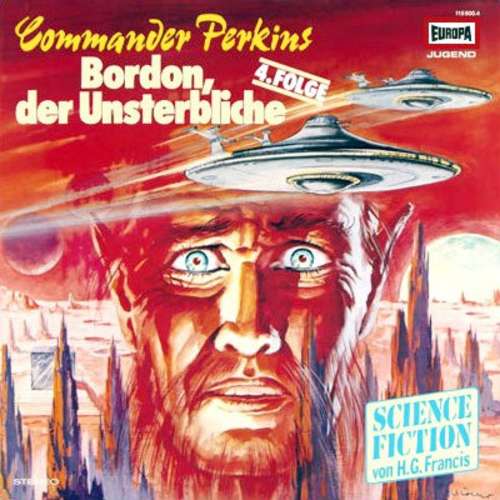 Cover H. G. Francis* - Commander Perkins 4 - Bordon, Der Unsterbliche (LP) Schallplatten Ankauf