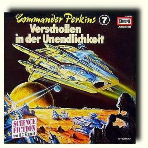 Cover H. G. Francis* - Commander Perkins 7 - Verschollen In Der Unendlichkeit (LP) Schallplatten Ankauf