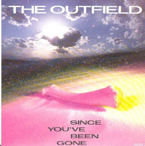 Bild The Outfield - Since You've Been Gone (7, Single) Schallplatten Ankauf