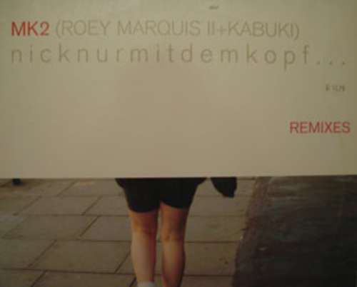 Cover MK2 (Roey Marquis II+Kabuki)* - Nicknurmitdemkopf... (Remixes) (12, Maxi) Schallplatten Ankauf