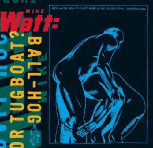 Cover Mike Watt - Ball-Hog Or Tugboat? (2xLP, Album, Ltd, Blu) Schallplatten Ankauf