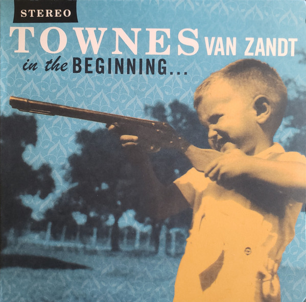Cover Townes Van Zandt - In The Beginning... (LP, Album, Comp, MRP) Schallplatten Ankauf