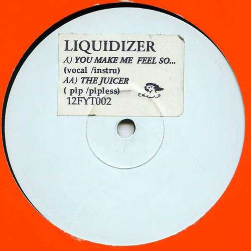 Cover Liquidizer - You Make Me Feel So..... (12, Promo, W/Lbl) Schallplatten Ankauf