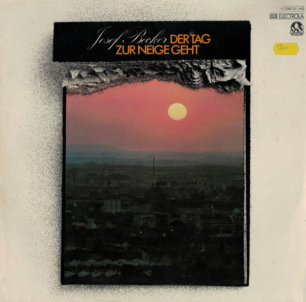 Cover Josef Becker - Der Tag Zur Neige Geht (LP, Album) Schallplatten Ankauf