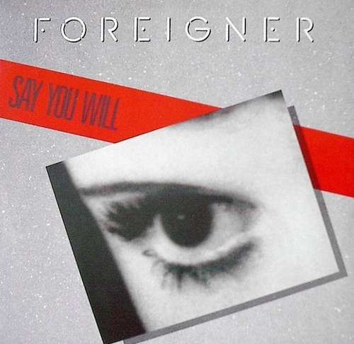 Cover Foreigner - Say You Will (12) Schallplatten Ankauf