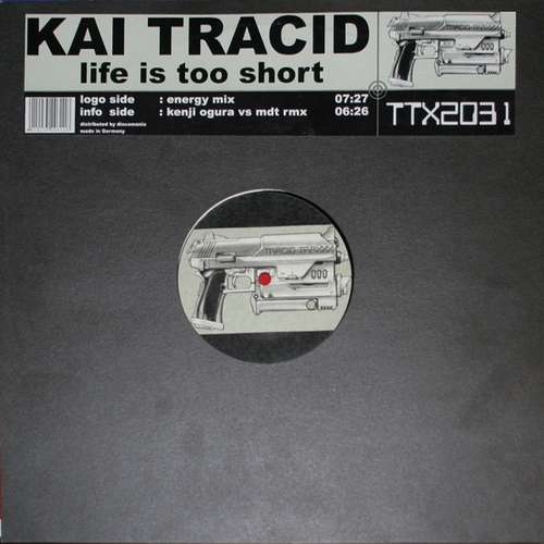 Cover Kai Tracid - Life Is Too Short (12) Schallplatten Ankauf
