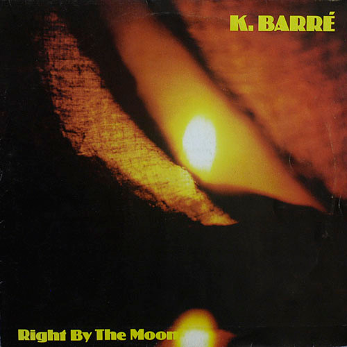 Cover K. Barré - Right By The Moon (12) Schallplatten Ankauf