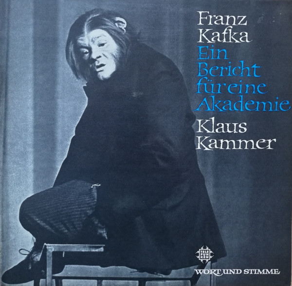 Cover Klaus Kammer, Franz Kafka - Ein Bericht Für Eine Akademie (LP, RP) Schallplatten Ankauf