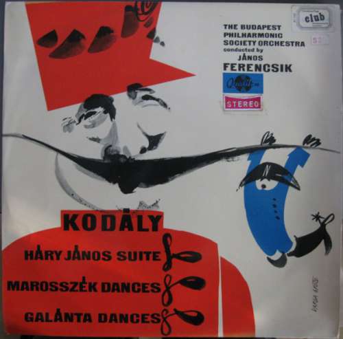 Bild Kodály* – The Budapest Philharmonic Society Orchestra* Conducted By János Ferencsik - Háry János Suite · Marosszék Dances · Galánta Dances (LP) Schallplatten Ankauf