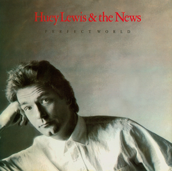 Cover Huey Lewis & The News - Perfect World (7, Single) Schallplatten Ankauf