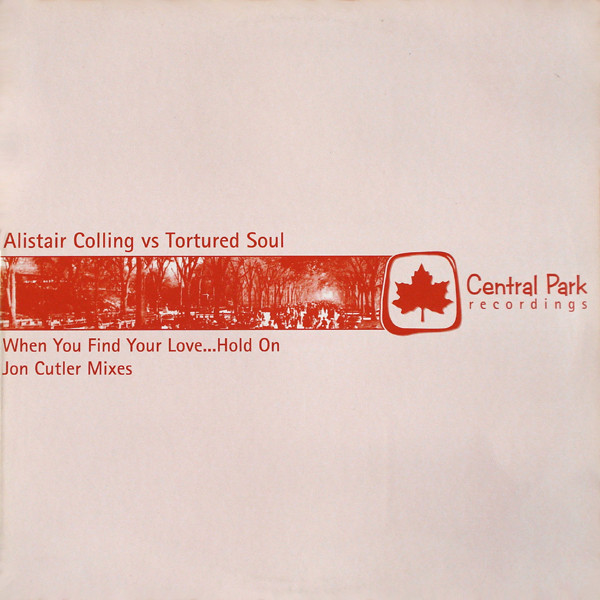 Cover Alistair Colling Vs Tortured Soul - When You Find Your Love... Hold On (Jon Cutler Mixes) (12) Schallplatten Ankauf