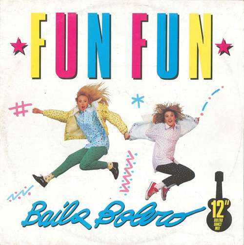 Cover Fun Fun - Baila Bolero (12, Maxi) Schallplatten Ankauf