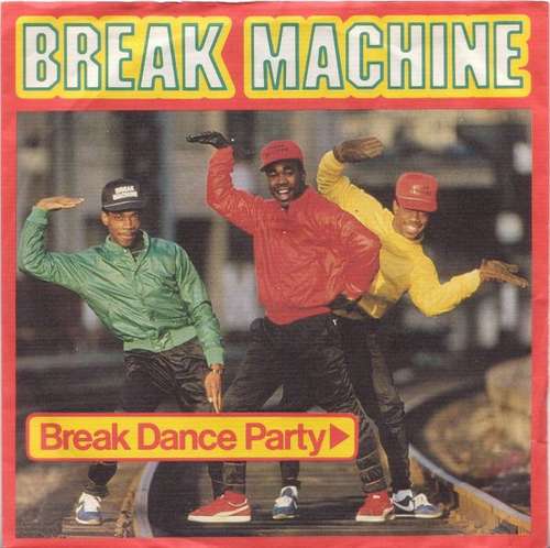 Cover Break Machine - Break Dance Party (7, Single) Schallplatten Ankauf