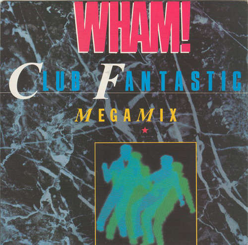 Cover Wham! - Club Fantastic Megamix (7, Single) Schallplatten Ankauf