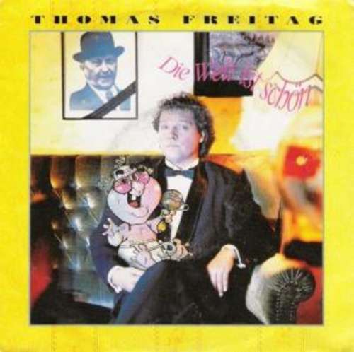 Cover Thomas Freitag - Die Welt Ist Schön (7) Schallplatten Ankauf
