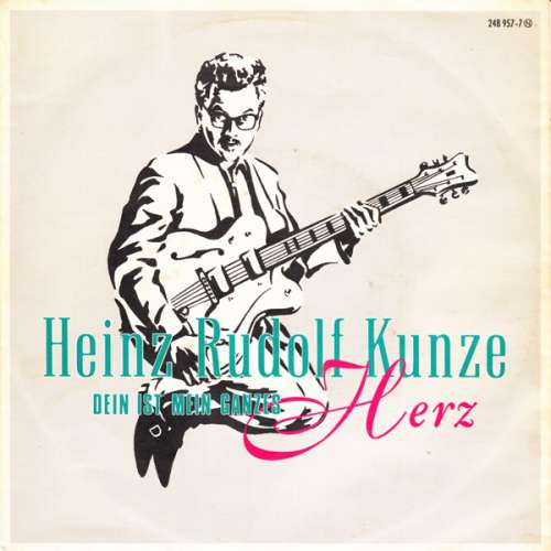 Cover Heinz Rudolf Kunze - Dein Ist Mein Ganzes Herz (7, Single) Schallplatten Ankauf
