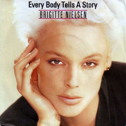 Cover Brigitte Nielsen - Every Body Tells A Story (7, Single) Schallplatten Ankauf